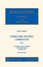 Formulario notarile commentato. Notariato e atti notarili. Atti mortis causa. Atti tra vivi