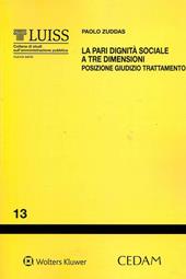 La pari dignità sociale a tre dimensioni. Posizione, giudizio, trattamento