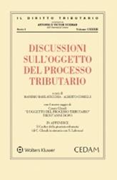 Discussioni sull'oggetto del processo tributario  - Libro CEDAM 2020, Il diritto tributario | Libraccio.it