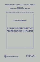 Il consenso dell'imputato nei procedimenti speciali