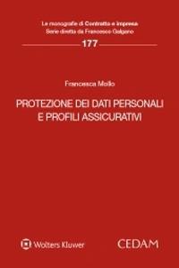 Protezione dei dati personali e profili assicurativi - Francesca Mollo - Libro CEDAM 2020, Le monografie di Contratto e impresa | Libraccio.it