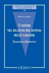 I confidi nel rilancio del sistema delle garanzie. Evoluzione e prospettive