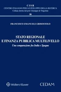 Stato regionale e finanza pubblica multilivello. Una comparazione fra Italia e Spagna - Francesco Emanuele Grisostolo - Libro CEDAM 2020, Centro italiano Sviluppo della Ricerca | Libraccio.it
