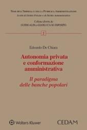 Autonomia privata e conformazione amministrativa. Il paradigma delle banche popolari