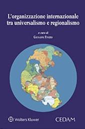 L'organizzazione internazionale tra universalismo e regionalismo