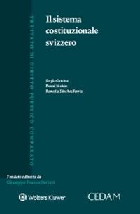 Il sistema costituzionale svizzero - Sergio Gerotto, Pascal Mahon, Remedio Sànchez Ferriz - Libro CEDAM 2020, Trattato di diritto pubblico comparato | Libraccio.it