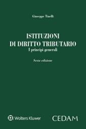 Istituzioni di diritto tributario. I principi generali