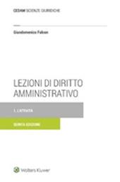 Lezioni di diritto amministrativo. Vol. 1: L'attività