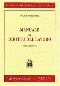 Manuale di diritto del lavoro - Oronzo Mazzotta - Libro CEDAM 2020, Manuali di scienze giuridiche | Libraccio.it