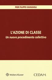 L'azione di classe. Un nuovo procedimento collettivo