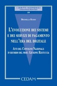 L'evoluzione dei sistemi e dei servizi di pagamento nell'era del digitale - Brunella Russo - Libro CEDAM 2020, I diritti economici | Libraccio.it