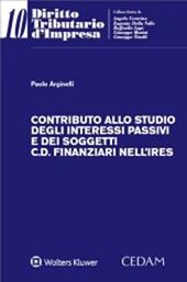 Contributo allo studio degli interessi passivi e dei soggetti c.d. finanziari nell’Ires