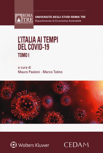 L'Italia ai tempi del Covid-19. Vol. 1  - Libro CEDAM 2020, Univ. Roma 3-Dipartimento di studi aziendali | Libraccio.it