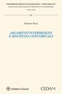 Pagamenti intermediati e disciplina concorsuale - Massimo Rossi - Libro CEDAM 2020, Università degli studi di Roma «Tor Vergata». Collana delle pubblicazioni del dipartimento di giuri | Libraccio.it