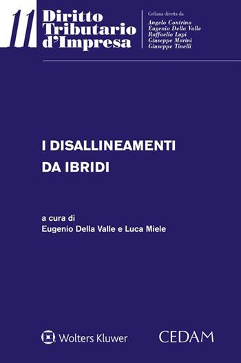 I disallineamenti da ibridi  - Libro CEDAM 2021, Diritto tributario d'impresa | Libraccio.it
