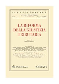 La riforma della giustizia tributaria  - Libro CEDAM 2021, Il diritto tributario | Libraccio.it
