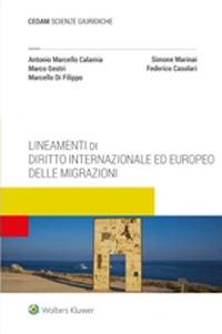 Lineamenti di diritto internazionale ed europeo delle migrazioni - Antonio Marcello Calamia, Simone Marinai, Marco Gestri - Libro CEDAM 2021 | Libraccio.it