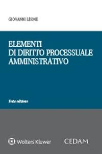 Elementi di diritto processuale amministrativo - Giovanni Leone - Libro CEDAM 2021 | Libraccio.it