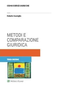 Metodi e comparazione giuridica - Roberto Scarciglia - Libro CEDAM 2021 | Libraccio.it