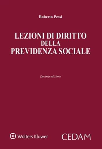 Lezioni di diritto della previdenza sociale - Roberto Pessi - Libro CEDAM 2022 | Libraccio.it