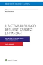 Il sistema di bilancio degli enti creditizi e finanziari. Schemi, principi contabili e obblighi segnaletici