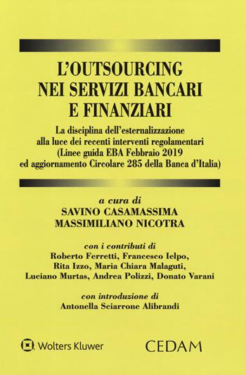 L'outsourcing nei servizi bancari e finanziari - Casamassima - Libro CEDAM 2021 | Libraccio.it