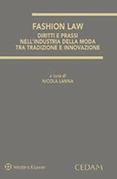 Fashion law. Diritti e prassi dell'industria della moda tra tradizione e innovazione