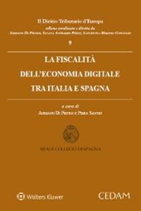 La fiscalità dell'economia digitale tra Italia e Spagna  - Libro CEDAM 2021, Diritto tributario d'Europa | Libraccio.it