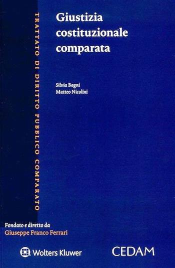 Giustizia costituzionale comparata - Silvia Bagni, Matteo Nicolini - Libro CEDAM 2021, Trattato di diritto pubblico comparato | Libraccio.it