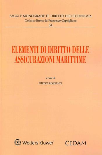 Elementi di diritto delle assicurazioni marittime  - Libro CEDAM 2021, Saggi e monografie diritto dell'economia | Libraccio.it