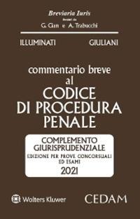 Commentario breve al codice di procedura penale - Giulio Illuminati, Livia Giuliani - Libro CEDAM 2021 | Libraccio.it
