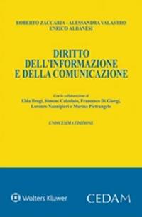 Diritto dell'informazione e della comunicazione - Roberto Zaccaria, Alessandra Valastro, Enrico Albanesi - Libro CEDAM 2021 | Libraccio.it