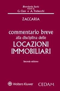 Commentario breve alla disciplina delle locazioni immobiliari - Alessio Zaccaria - Libro CEDAM 2021, Breviaria iuris | Libraccio.it