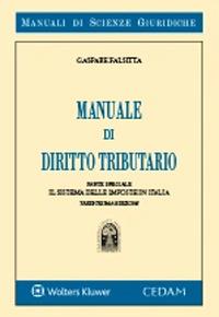 Manuale di diritto tributario. Parte speciale. Il sistema delle imposte in Italia - Gaspare Falsitta - Libro CEDAM 2021, Manuali di scienze giuridiche | Libraccio.it