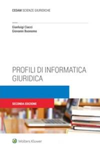 Profili di informatica giuridica - Gianluigi Ciacci, Giovanni Buonomo - Libro CEDAM 2021 | Libraccio.it