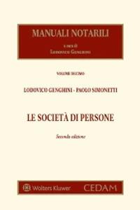 Le società di persone - Lodovico Genghini, Paolo Simonetti - Libro CEDAM 2021, Manuali notarili | Libraccio.it