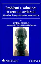 Problemi e soluzioni in tema di arbitrato