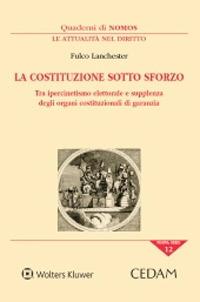 La Costituzione sotto sforzo - Fulco Lanchester - Libro CEDAM 2020, Quaderni di NOMOS | Libraccio.it