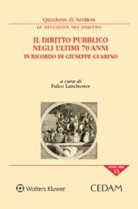 Il diritto pubblico negli ultimi 70 anni. In ricordo di Giuseppe Guarino  - Libro CEDAM 2020, Quaderni di NOMOS | Libraccio.it