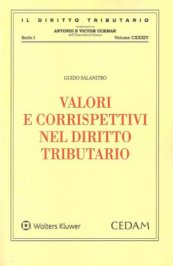 Valori e corrispettivi nel diritto tributario - Guido Salanitro - Libro CEDAM 2020, Il diritto tributario | Libraccio.it