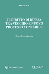 Il diritto di difesa tra vecchio e nuovo processo contabile