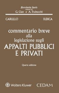 Commentario breve alla legislazione sugli appalti pubblici e privati - Antonio Carullo, Giovanni Iudica - Libro CEDAM 2022, Breviaria iuris | Libraccio.it