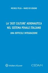 La «just culture» aeronautica nel sistema penale italiano. Una difficile integrazione