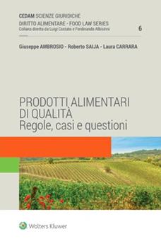 Prodotti alimentari di qualità. Regole, casi e questioni - Giuseppe Ambrosio, Roberto Saija, Laura Carrara - Libro CEDAM 2022, Diritto alimentare | Libraccio.it
