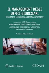 Il management degli uffici giudiziari. Innovazione, Connessione, Leadership, Performance