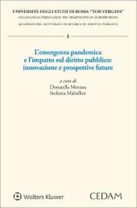 L'emergenza pandemica e l'impatto sul diritto pubblico: innovazione e prospettive future  - Libro CEDAM 2022 | Libraccio.it