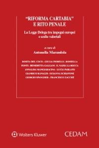 «Riforma Cartabia» e rito penale. La Legge Delega tra impegni europei e scelte valoriali  - Libro CEDAM 2022 | Libraccio.it