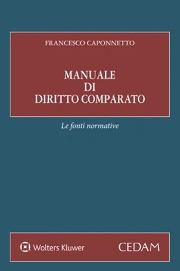 Manuale di diritto comparato - Francesco Caponnetto - Libro CEDAM 2022 | Libraccio.it