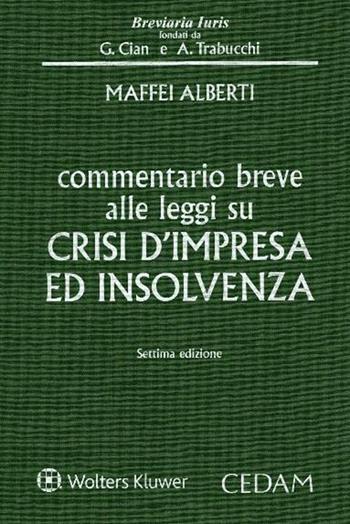 Commentario breve alle leggi su crisi d'impresa ed insolvenza - Alberto Maffei Alberti, Alberti - Libro CEDAM 2023, Breviaria iuris | Libraccio.it