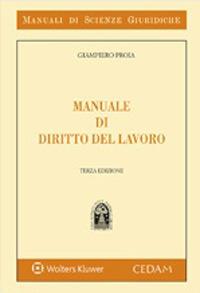 Manuale di diritto del lavoro - Giampiero Proia - Libro CEDAM 2022, Manuali di scienze giuridiche | Libraccio.it